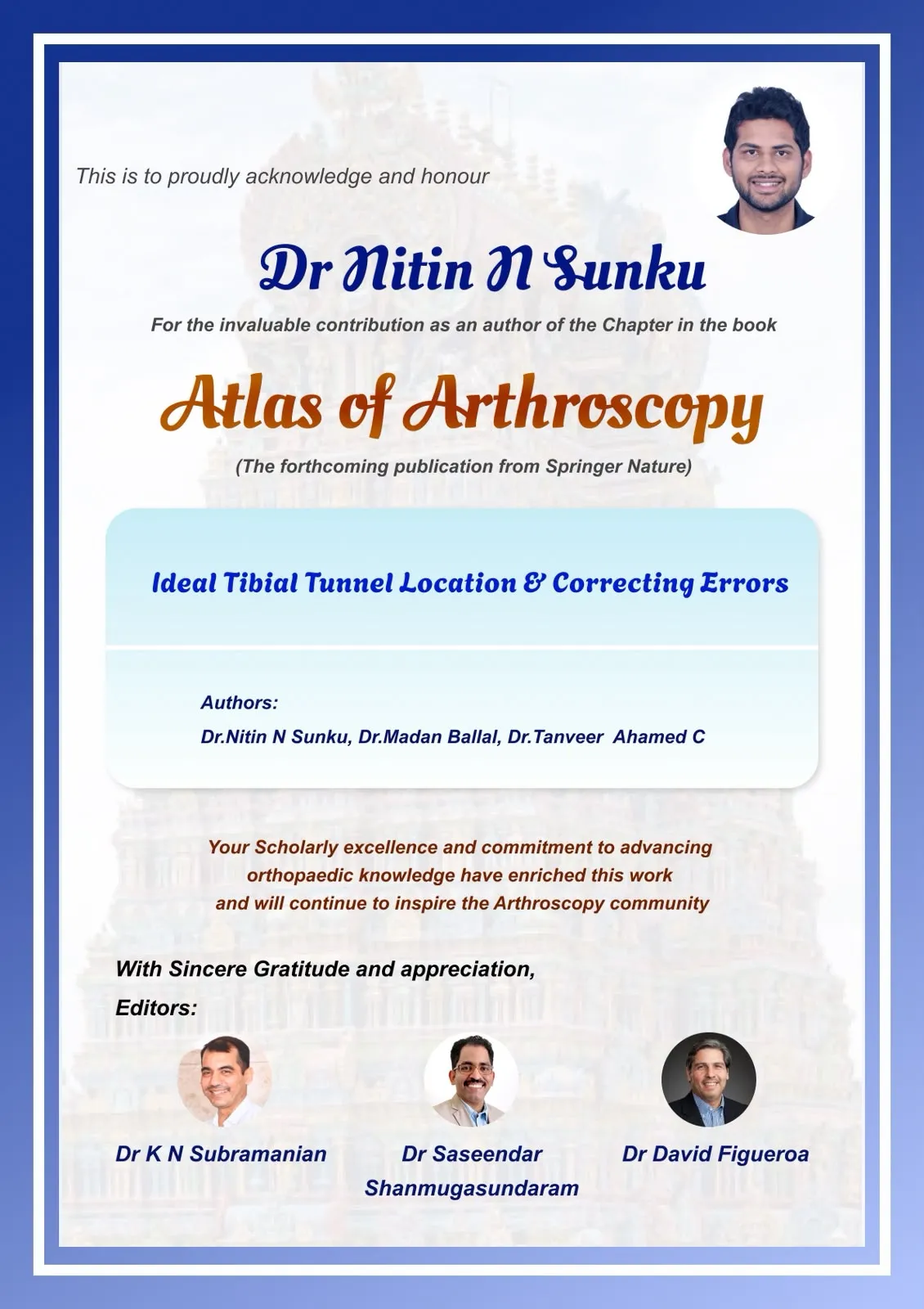 Certificate honouring Dr. Nitin N Sunku as author of the chapter 'Ideal Tibial Tunnel Location & Correcting Errors' in Springer Nature's Atlas of Arthroscopy